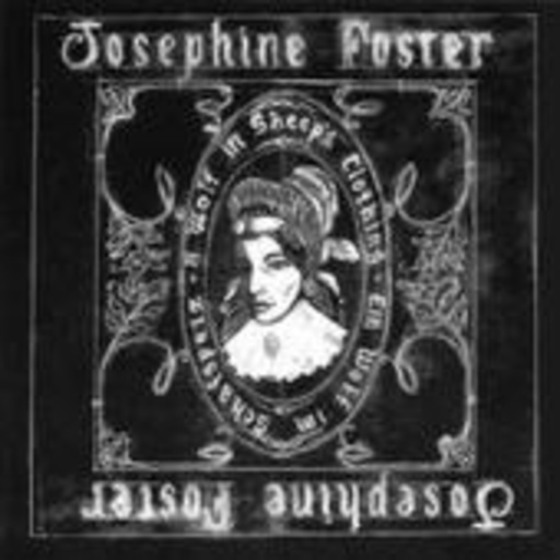 Josephine Foster – A Wolf In Sheep's Clothing