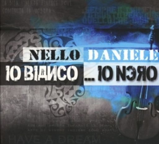 Nello Daniele – Io Bianco ... Io Nero
