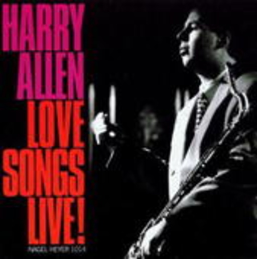 Harry Allen – Love Songs Live!