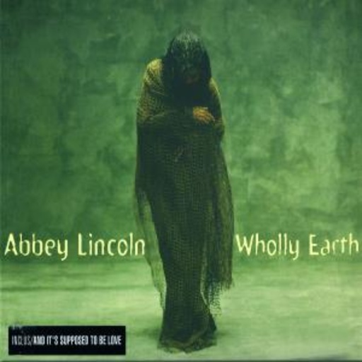 Abbey Lincoln – Wholly Earth