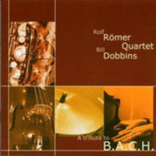 Rolf Römer/B. Dobbins – Tribute To B.A.C.H.