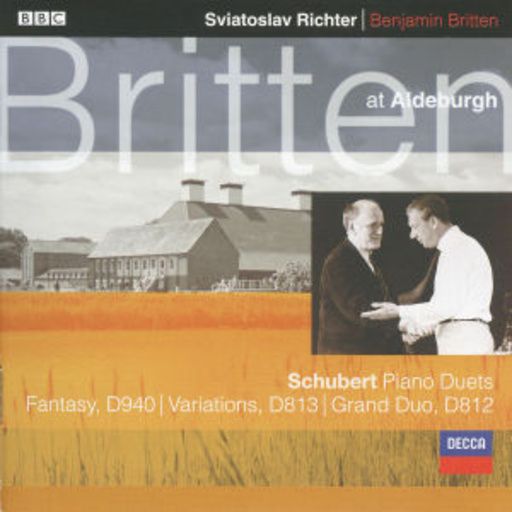 Benjamin Britten/Siviatoslav Richter – Britten At Aldeburgh - Schubert: Piano Duets/Fantasy D940/Variations D813