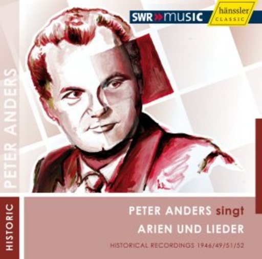 Peter Anders/Sinfonieorchester Baden-Baden und Freiburg – Historical Recordings - Peter Anders singt Arien und Lieder