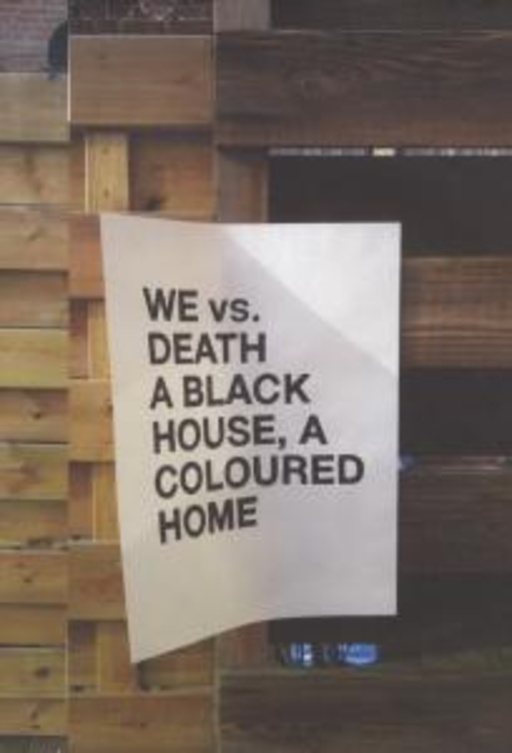 We vs. Death – A Black House, A Coloured Home