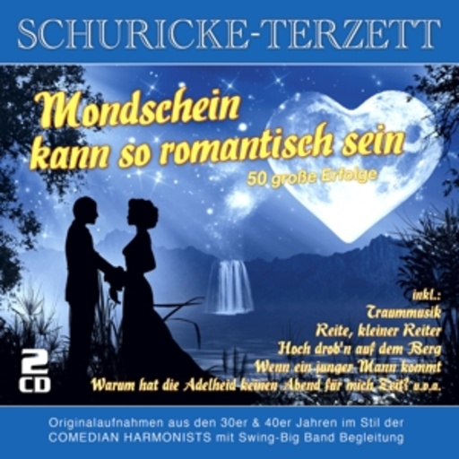 Schuricke-Terzett – Mondschein kann so romantisch sein - 50 Erfolge