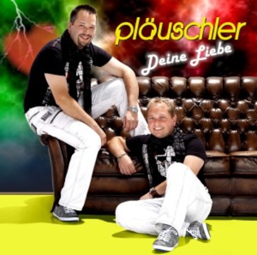 Pläuschler – Deine Liebe