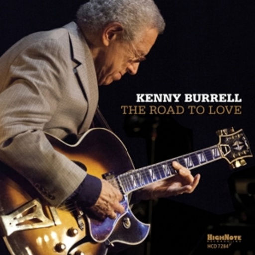 Kenny Burrell – The Road To Love