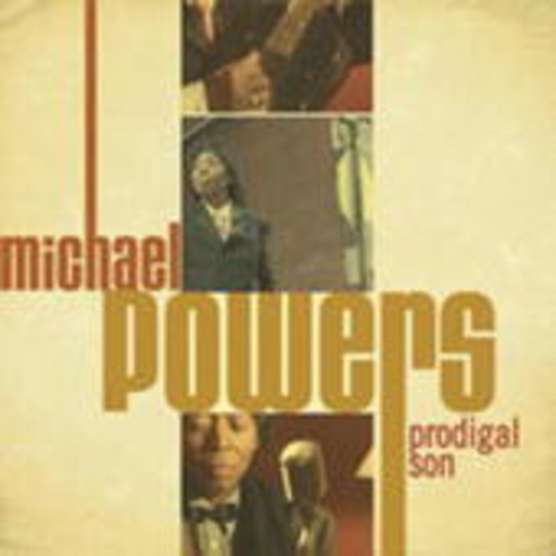 Michael Powers – Prodigal Son