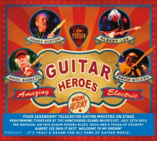 Albert Lee/James Burton/Amos Garrett/David Wilcox – Guitar Heroes
