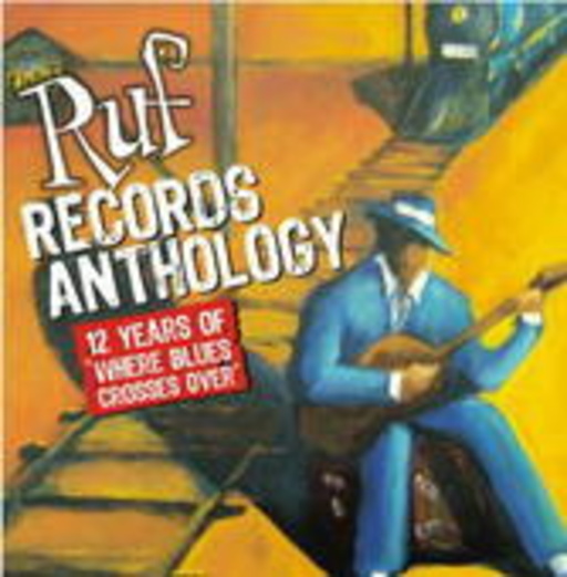 Diverse – 12 Years Of Where Blues Crosses Over: Ruf Records Anthology