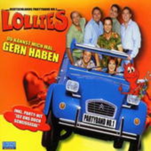 Lollies – Gern haben (Du kannst mich mal ...)