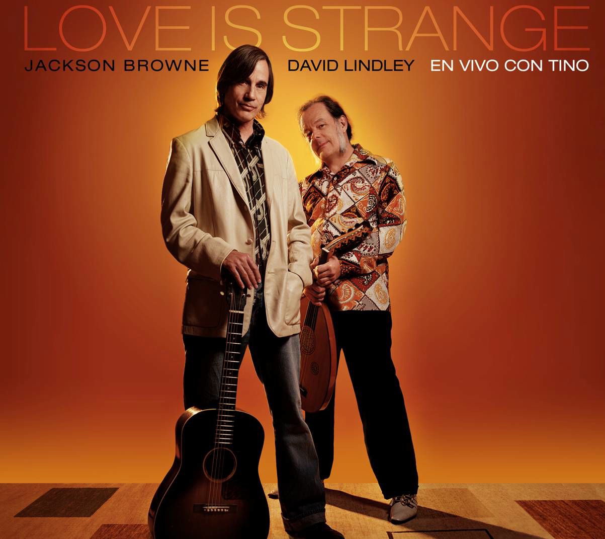 Jackson Browne & David Lindley – Love Is Strange