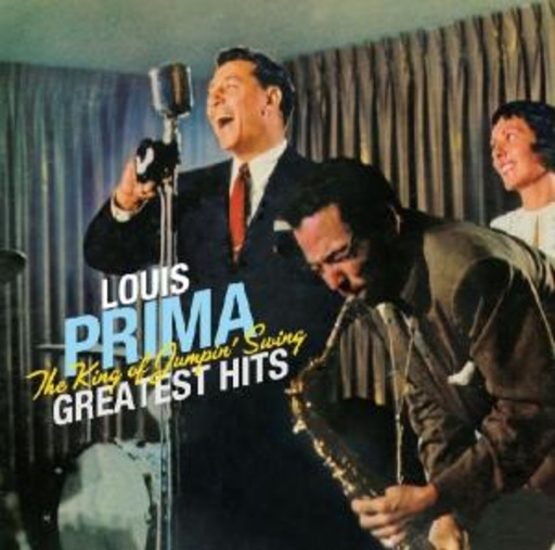 Louis Prima – The King Of Jumpin' Swing - Greatest Hits