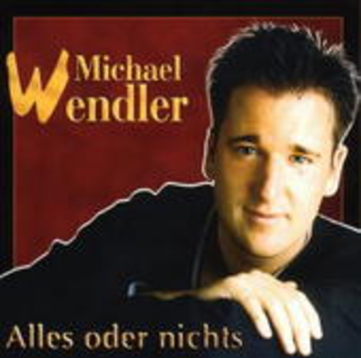 Michael Wendler – Alles oder nichts