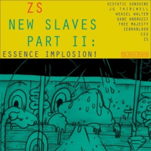 ZS – New Slaves Part 2: Essence Explosion!