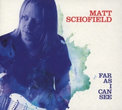 Matt Schofield – Far As I Can See