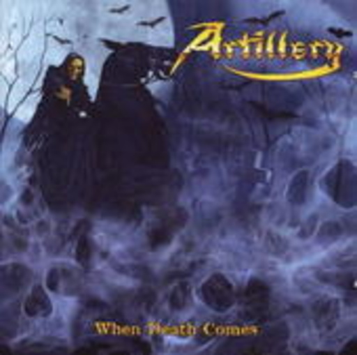 Artillery – When Death Comes