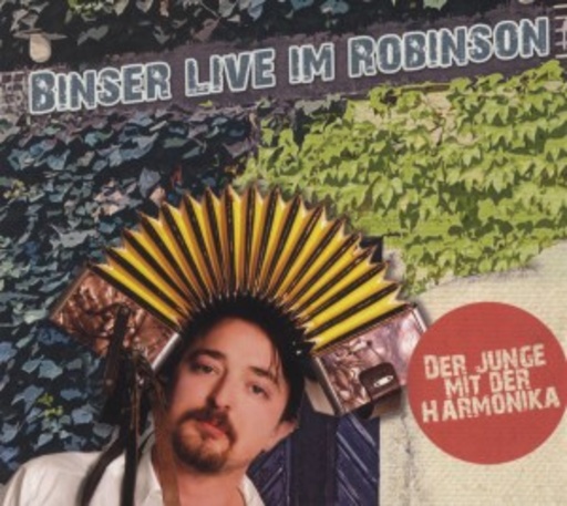 Helmut A. Binser – Der Junge mit der Harmonika - Binser Live im Robinson