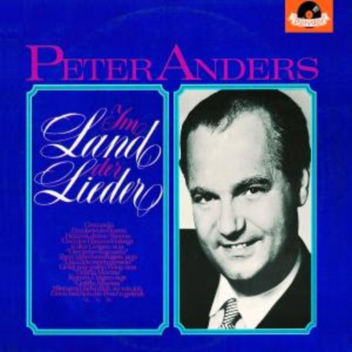 Peter Anders – Land der Lieder