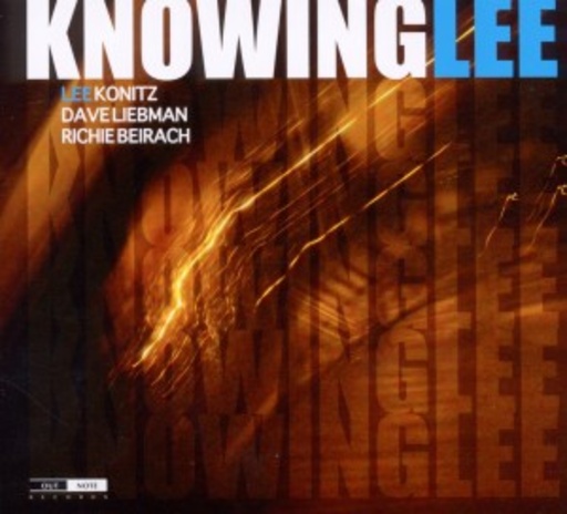 Lee Konitz/Dave Liebman/Richie Beirach – Knowing Lee