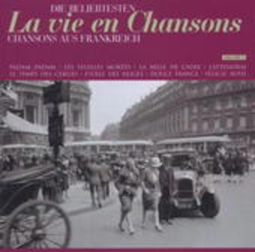 Diverse – La Vie En Chansons - Die beliebesten Chansons aus Frankreich