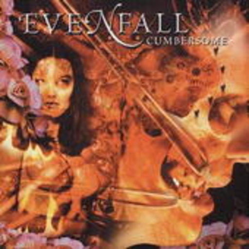 Evenfall – Cumbersome