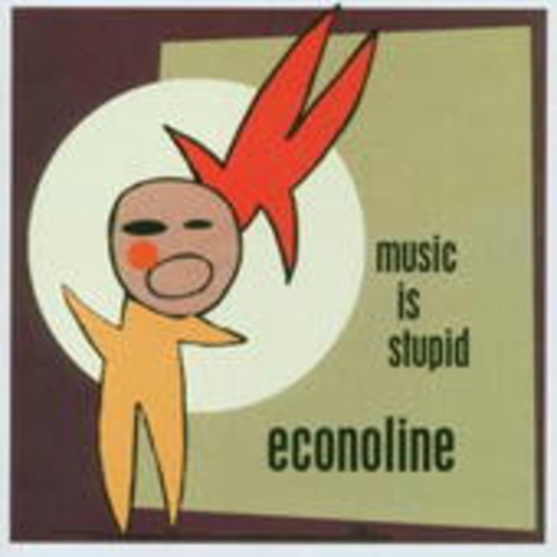 Econoline – Music Is Stupid