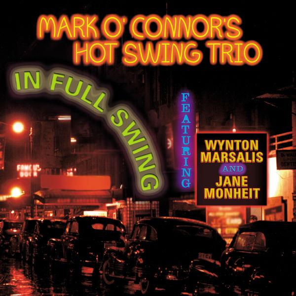 Marc O'Connor's Hot Swing Trio feat Marsalis & Monheit – In Full Swing