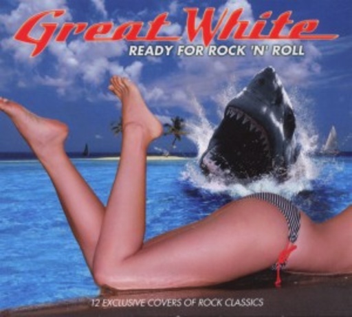 Great White – Ready For Rock'N'Roll