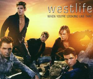 Westlife – When You're Looking Like That