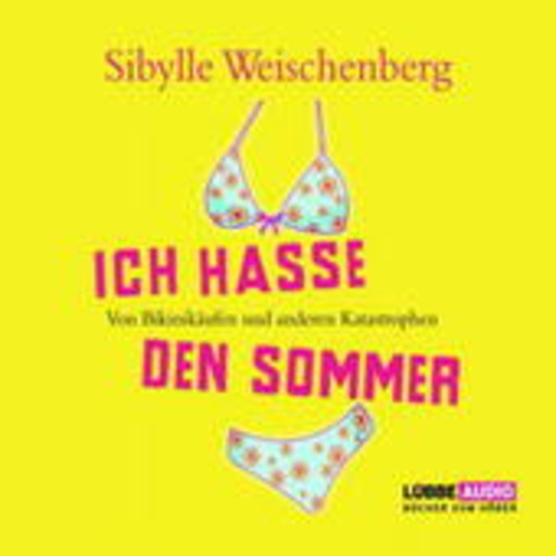 Sibylle Weischenberg – Ich hasse den Sommer