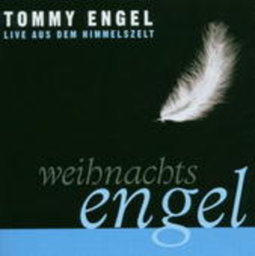 Tommy Engel – Weihnachtsengel: Live aus dem Himmelszelt