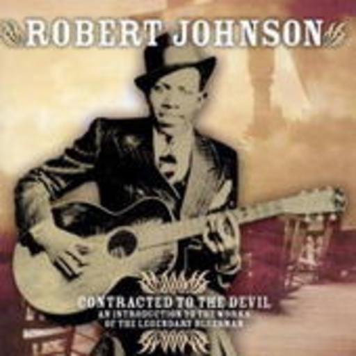 Robert Johnson – Contracted To The Devil