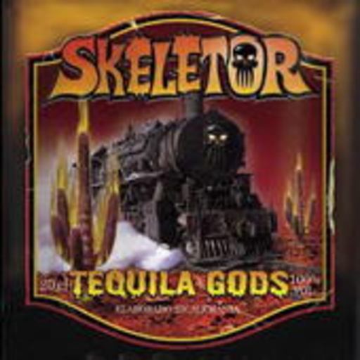 Skeletor – Tequilla Gods