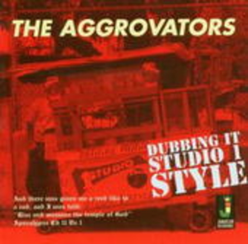 The Aggrovators – Dubbing In Studio 1 Style