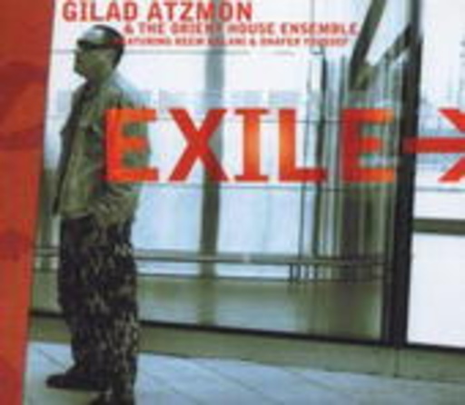 Gilad Atzmon & Orient House Ensemble – Exile