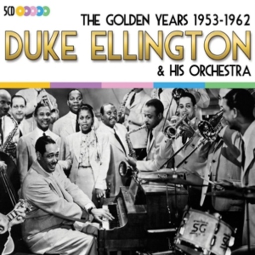 Duke Ellington & His Orchestra – The Golden Years 1953-1962