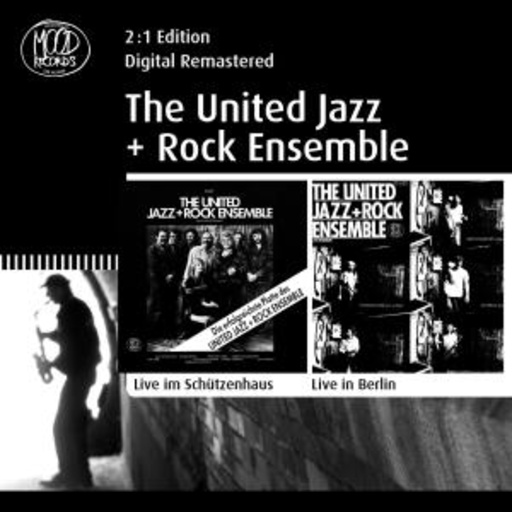 The United Jazz & Rock Ensemble – Live im Schützenhaus/Live in Berlin