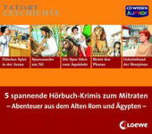 Tatort Geschichte – Abenteuer aus dem alten Rom und Ägypten