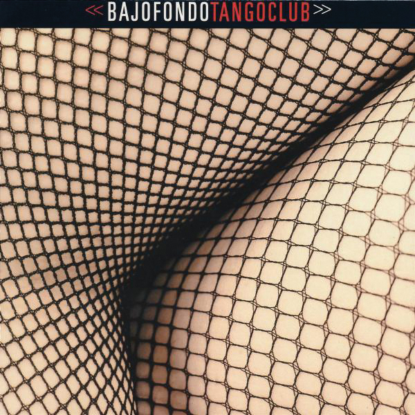 Bajo Fondo Tango Club – Bajo Fondo Tango Club