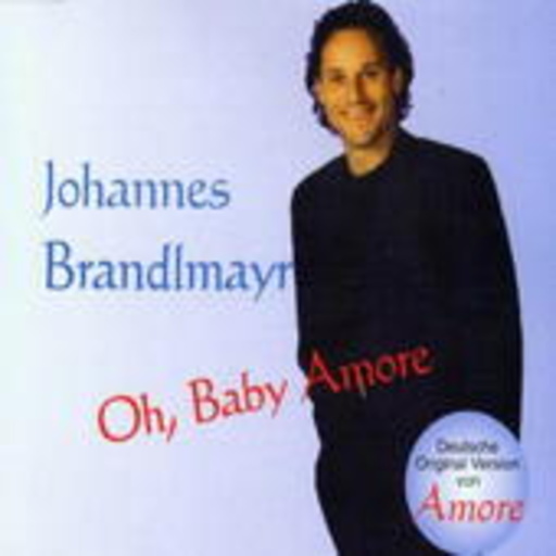 Johannes Brandlmayr – Oh, Baby Amore