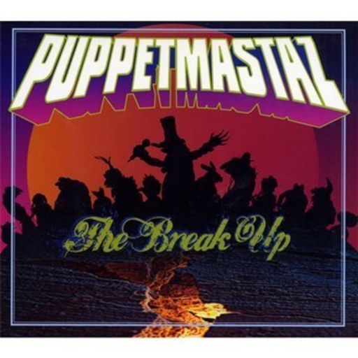 Puppetmastaz – The Break-Up