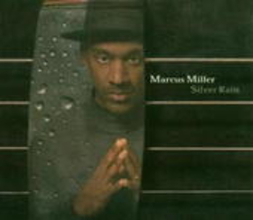 Marcus Miller – Silver Rain - New Version