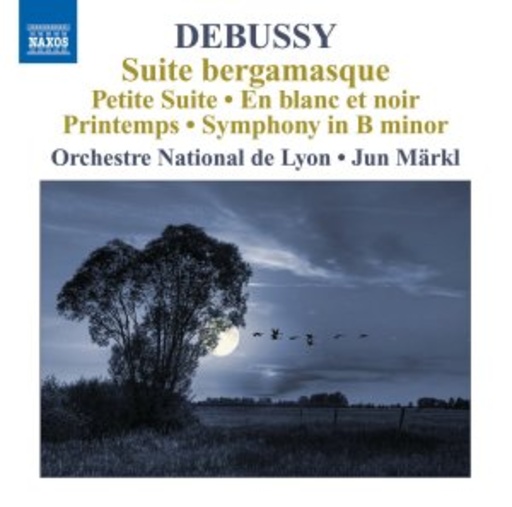 Jun Märkl/Orchestre National Dy Lyon – Suite Bergamasque: Petite Suite/En Blanc Et Noir/Printemps/Symphony In B Minor