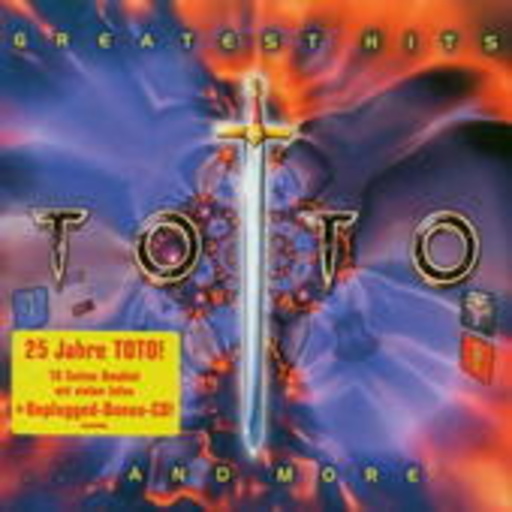 Toto – Greatest Hits ...And More