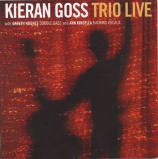 Kieran Goss – Trio Live
