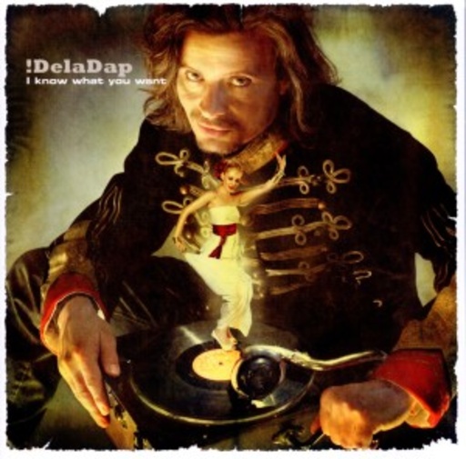 DelaDap – I Know What You Want