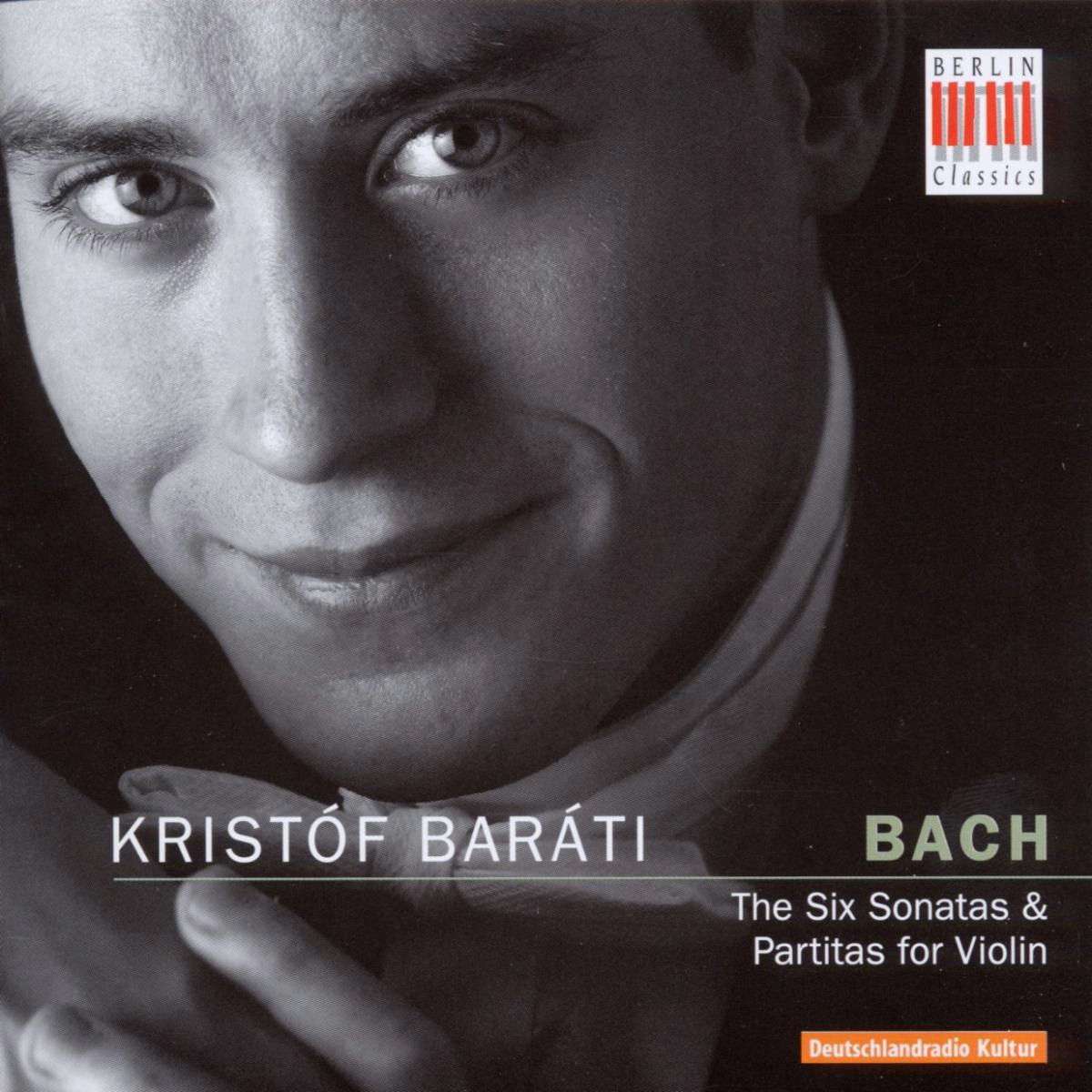 Kristóf Baráti – The Six Sonatas & Partitas For Violin