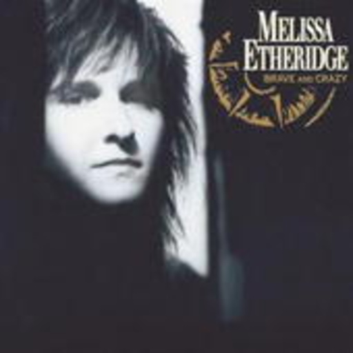 Melissa Etheridge – Brave & Crazy