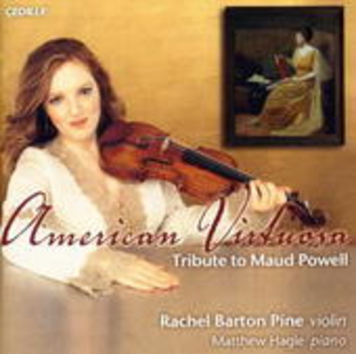 American Virtuosa – Tribute To Maud Powell